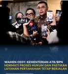 Wamen Ossy: Kementerian ATR/BPN Hormati Proses Hukum dan Pastikan Layanan Pertanahan Tetap Berjalan.